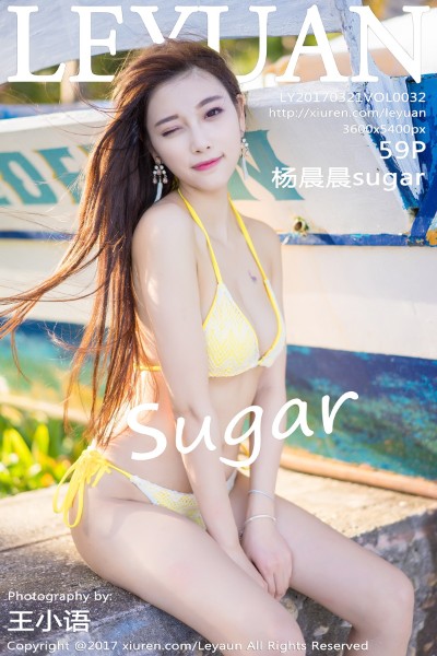 [LeYuan星乐园] 2017.03.21 VOL.032 杨晨晨sugar 美女写真