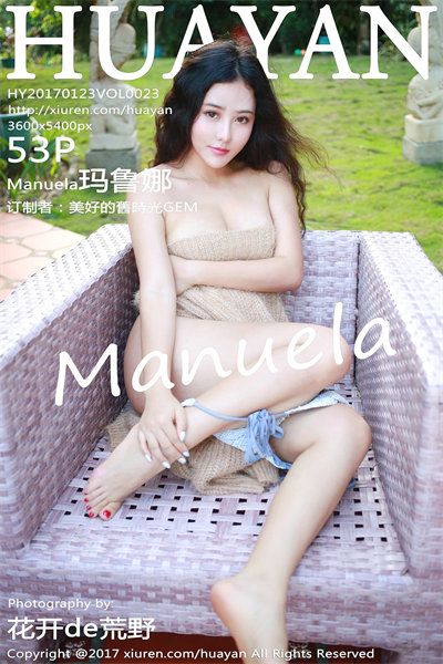 [HuaYan花の颜] Vol.023 Manuela玛鲁娜 美女写真