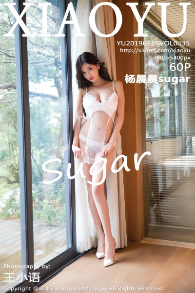 [XIAOYU语画界] VOL.035 杨晨晨sugar 美女写真