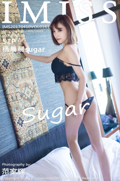 [IMiss爱蜜社] Vol.161 杨晨晨sugar 美女写真