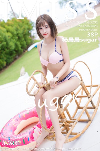 [IMiss爱蜜社] Vol.201 杨晨晨sugar 美女写真