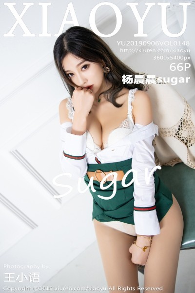 [XIAOYU语画界] Vol.148 杨晨晨sugar 美女写真