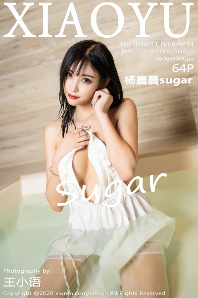 [XIAOYU语画界] Vol.234 杨晨晨sugar 美女写真