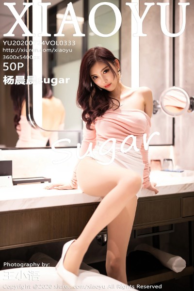 [XIAOYU语画界] VOL.333 杨晨晨sugar 美女写真