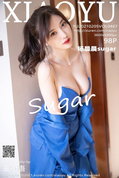 [XIAOYU语画界] VOL.467 杨晨晨sugar 美女写真