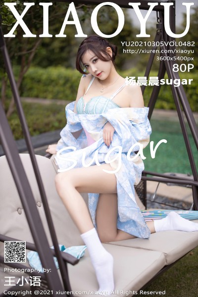 [XIAOYU语画界] VOL.482 杨晨晨sugar 美女写真